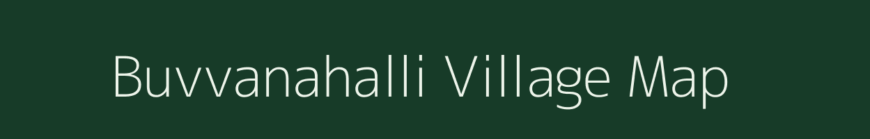 Buvvanahalli village map in Karnataka