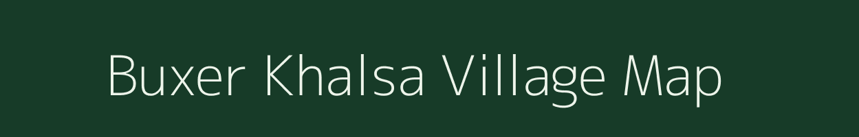 Buxer Khalsa village map in Uttar Pradesh