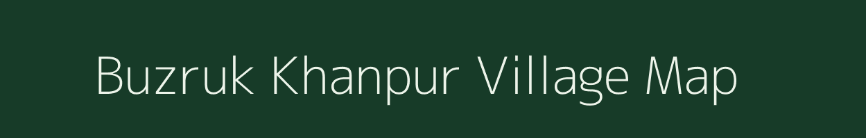 Buzruk Khanpur village map in West Bengal
