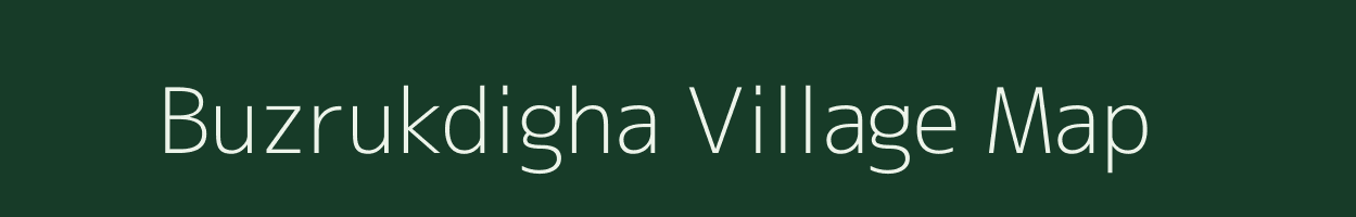 Buzrukdigha village map in West Bengal