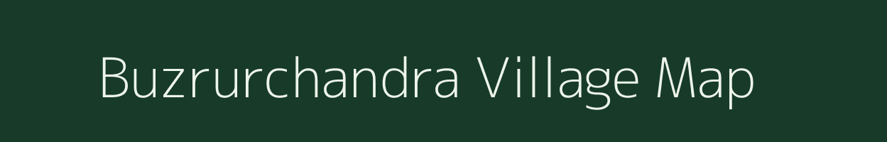 Buzrurchandra village map in West Bengal