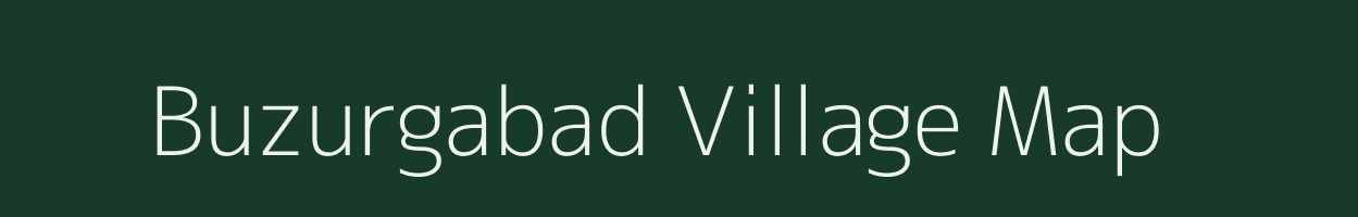 Buzurgabad village map in Bihar