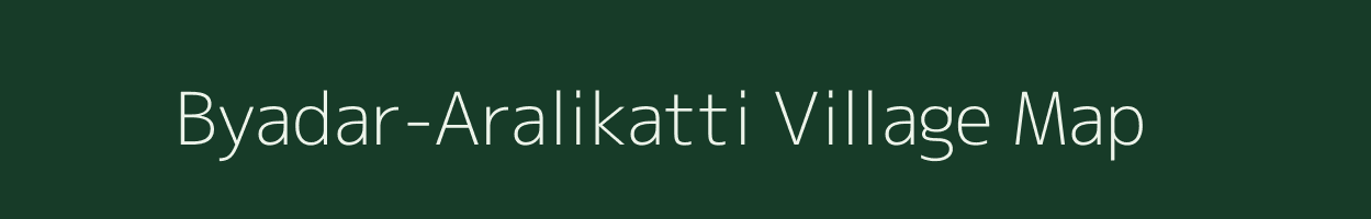 Byadar-Aralikatti village map in Karnataka