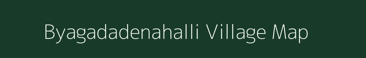 Byagadadenahalli village map in Karnataka