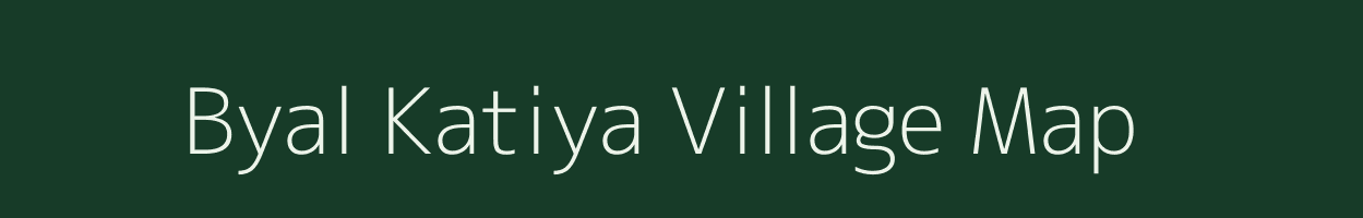 Byal Katiya village map in Uttarakhand