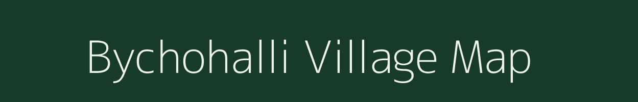 Bychohalli village map in Karnataka