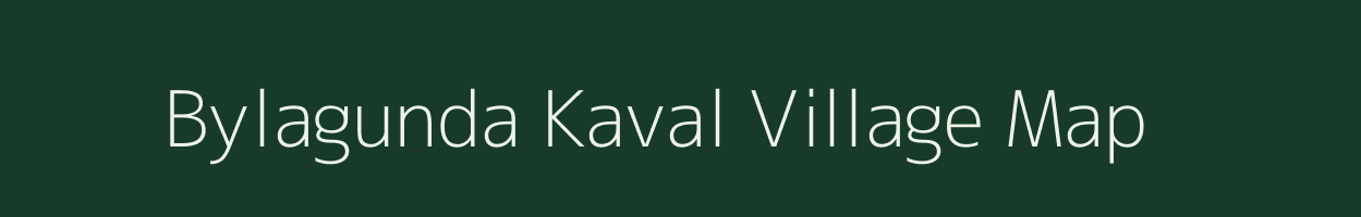 Bylagunda Kaval village map in Karnataka