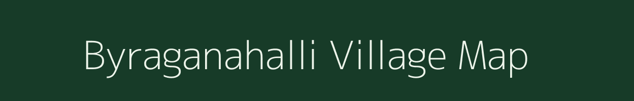 Byraganahalli village map in Karnataka