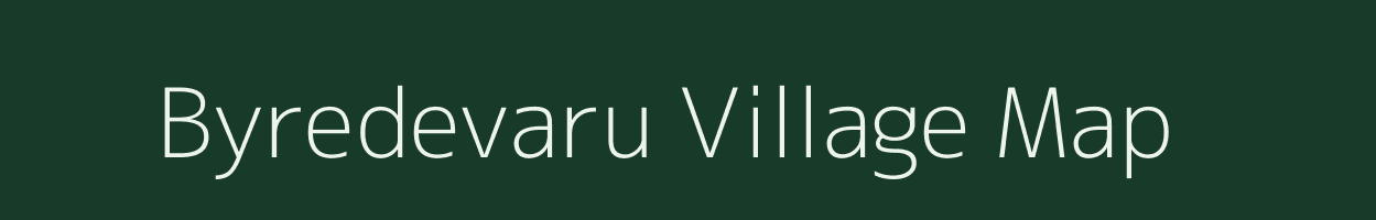 Byredevaru village map in Karnataka