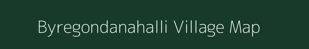 Byregondanahalli village map in Karnataka
