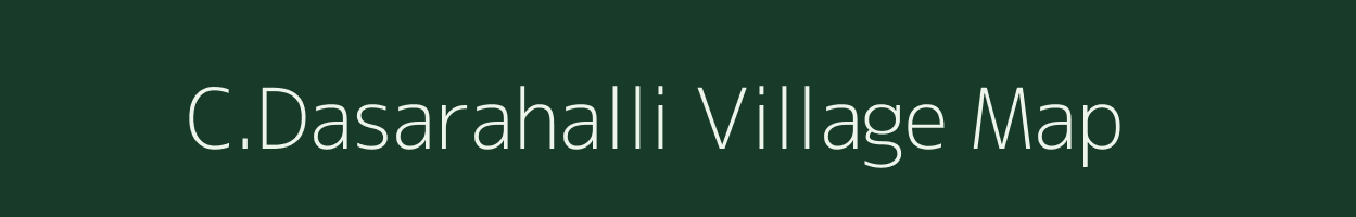 C.Dasarahalli village map in Karnataka