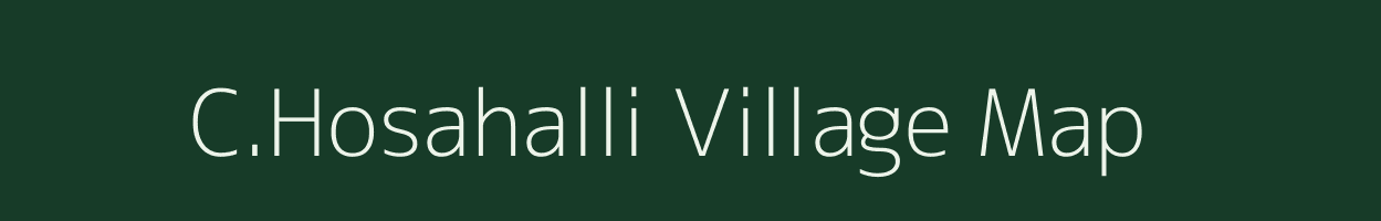 C.Hosahalli village map in Karnataka