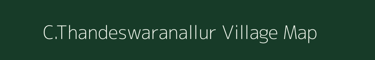 C.Thandeswaranallur village map in Tamil Nadu
