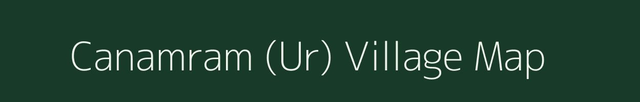 Canamram (Ur) village map in Nagaland