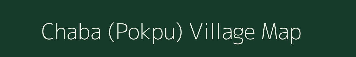 Chaba (Pokpu) village map in Arunachal Pradesh