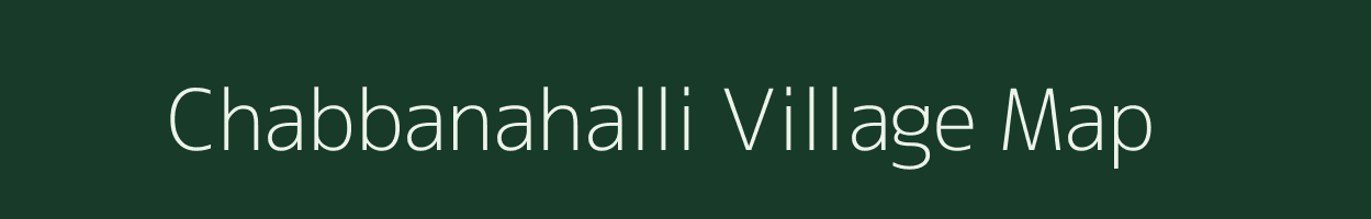 Chabbanahalli village map in Karnataka