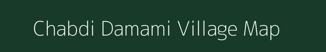 Chabdi Damami village map in Madhya Pradesh