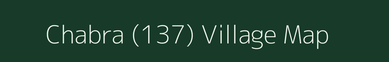 Chabra (137) village map in Himachal Pradesh