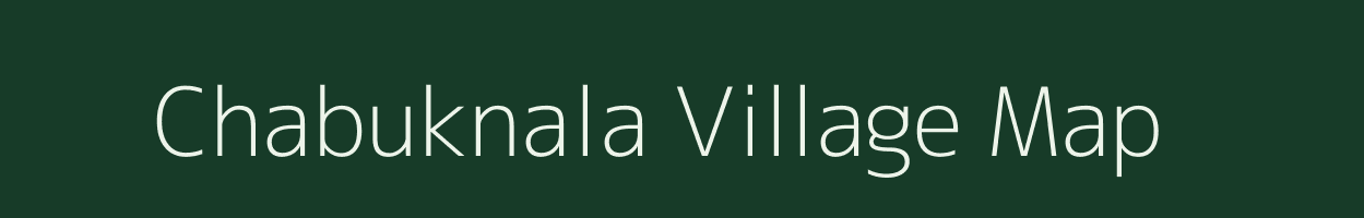 Chabuknala village map in Chhattisgarh