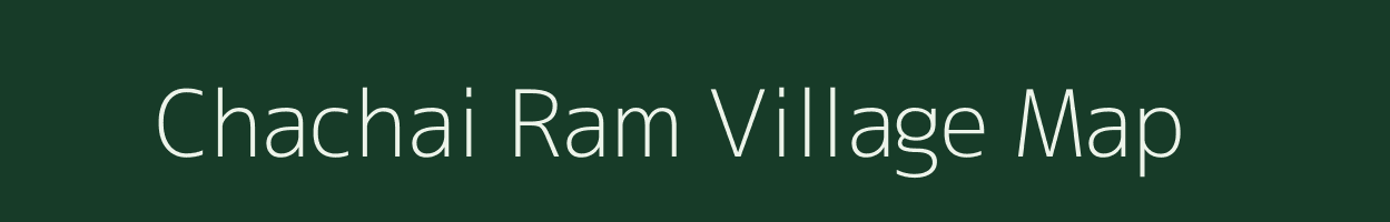 Chachai Ram village map in Uttar Pradesh