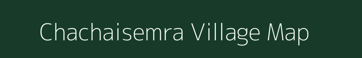 Chachaisemra village map in Madhya Pradesh