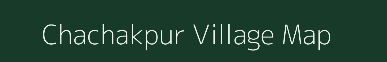 Chachakpur village map in Gujarat