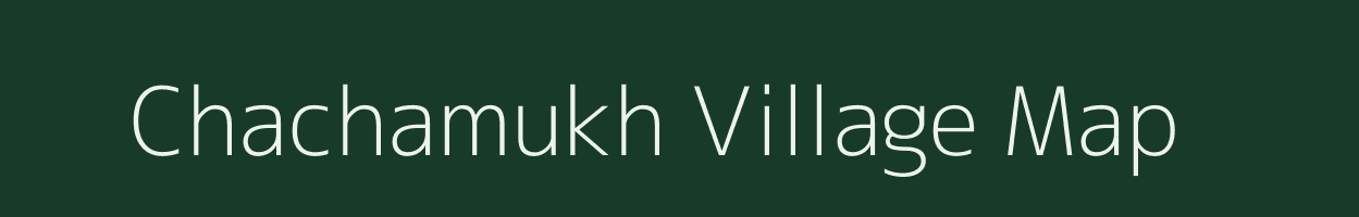 Chachamukh village map in Assam