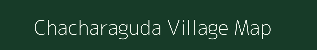 Chacharaguda village map in Odisha