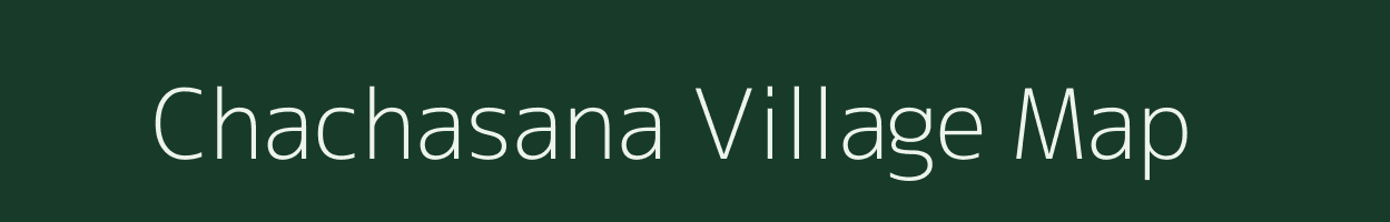 Chachasana village map in Gujarat