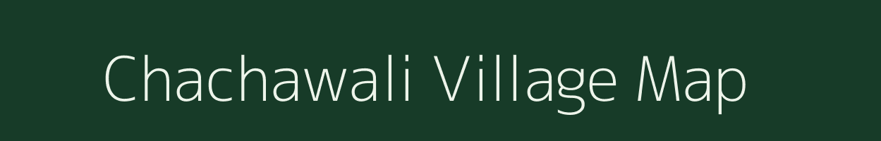 Chachawali village map in Madhya Pradesh