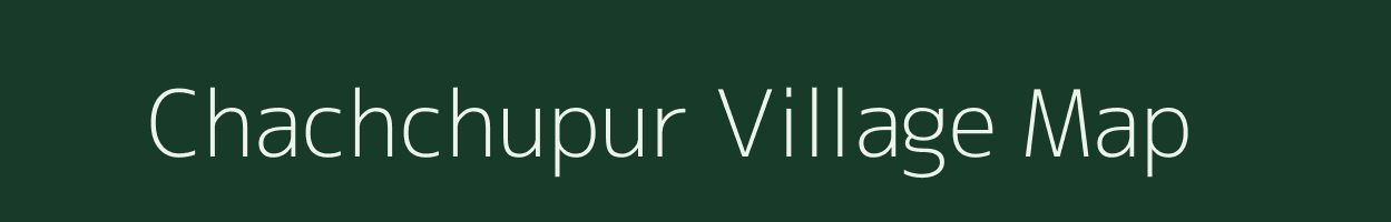 Chachchupur village map in Uttar Pradesh