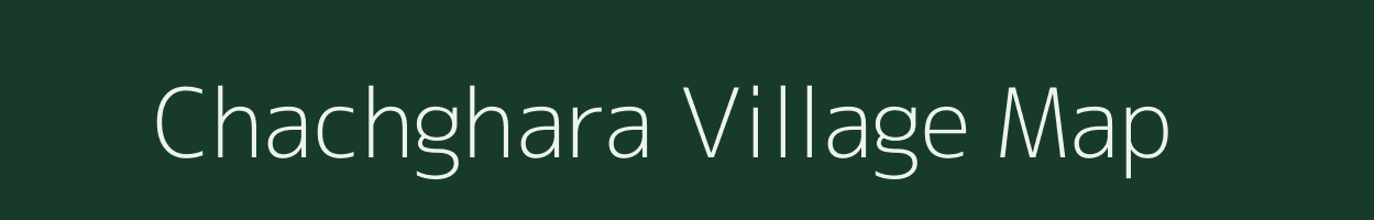 Chachghara village map in Jharkhand