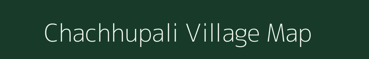 Chachhupali village map in Odisha