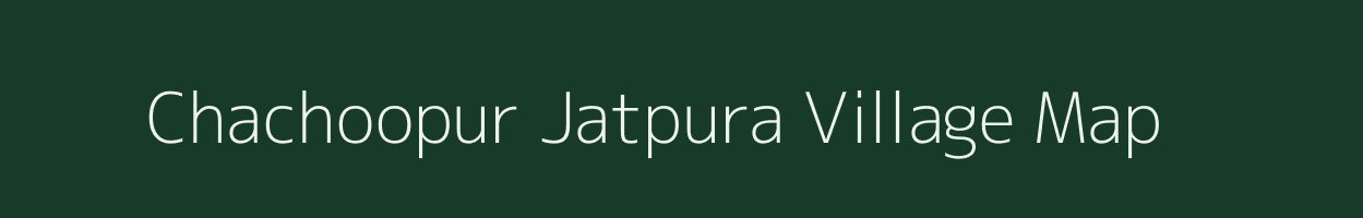 Chachoopur Jatpura village map in Uttar Pradesh