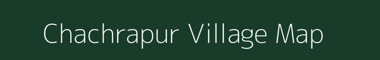 Chachrapur village map in Uttar Pradesh