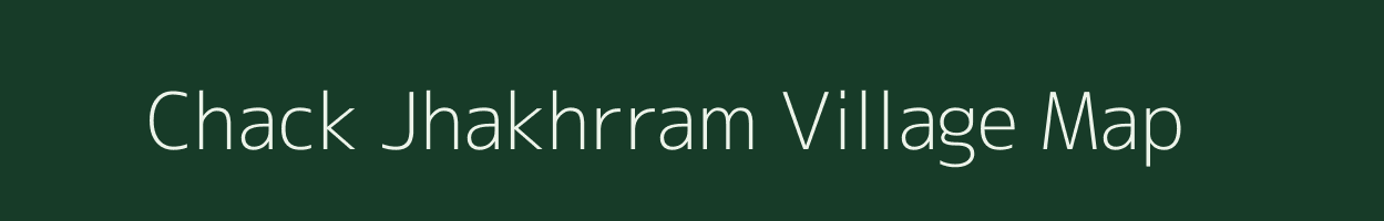 Chack Jhakhrram village map in Uttar Pradesh