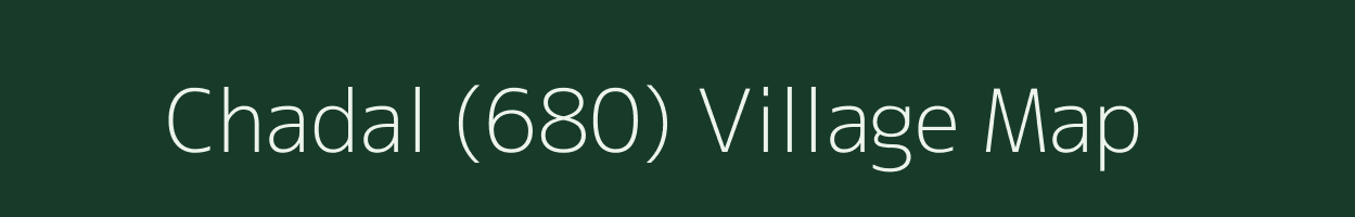 Chadal (680) village map in Himachal Pradesh