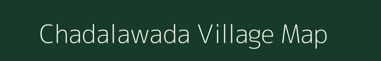 Chadalawada village map in Andhra Pradesh