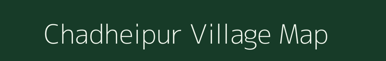 Chadheipur village map in Odisha