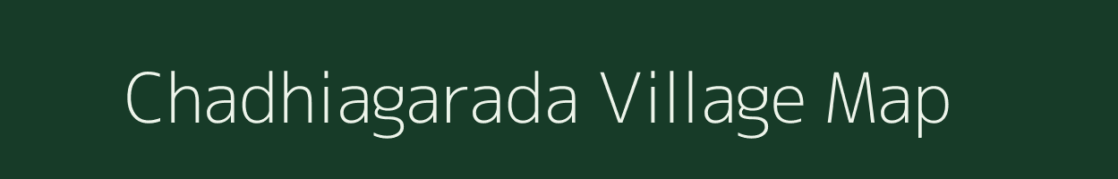 Chadhiagarada village map in Odisha