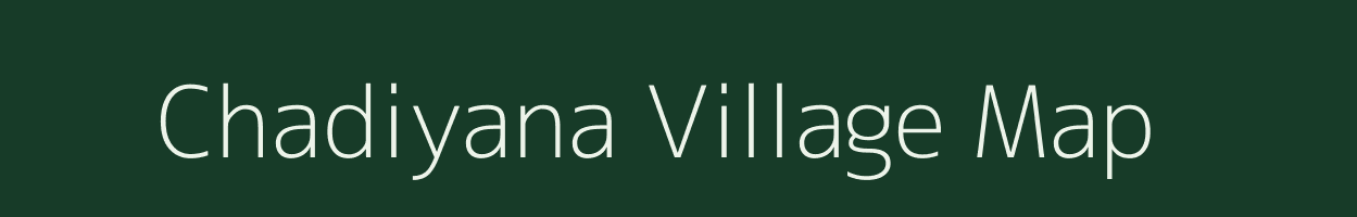 Chadiyana village map in Gujarat