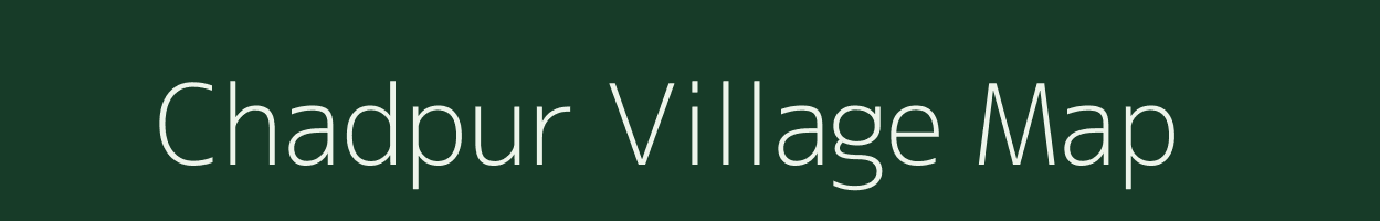 Chadpur village map in Uttar Pradesh