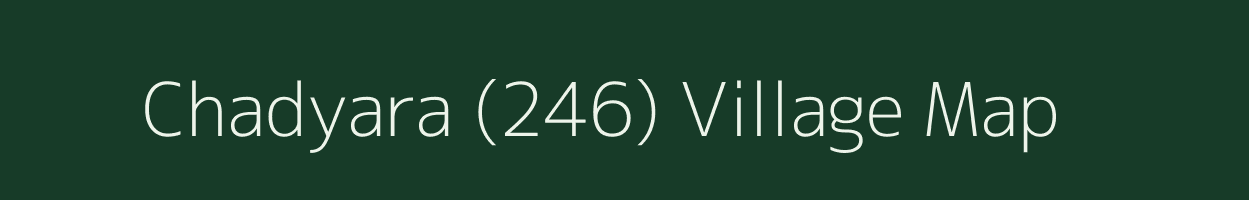 Chadyara (246) village map in Himachal Pradesh