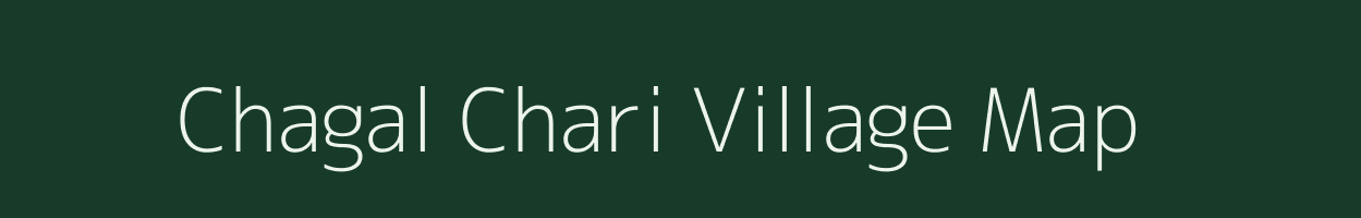Chagal Chari village map in Assam