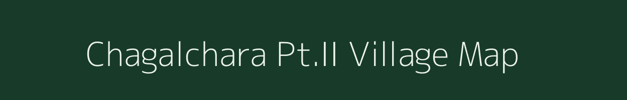 Chagalchara Pt.II village map in Assam