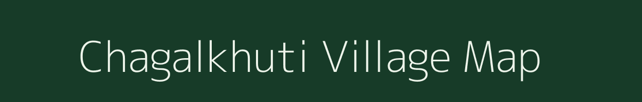 Chagalkhuti village map in Assam