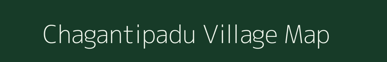 Chagantipadu village map in Andhra Pradesh