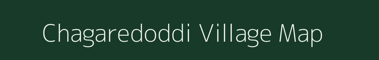 Chagaredoddi village map in Karnataka