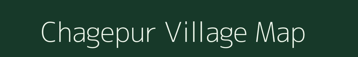 Chagepur village map in Uttar Pradesh