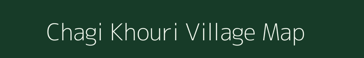 Chagi Khouri village map in Assam
